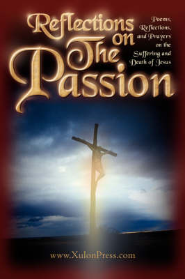 Reflections on the Passion (Paperback)