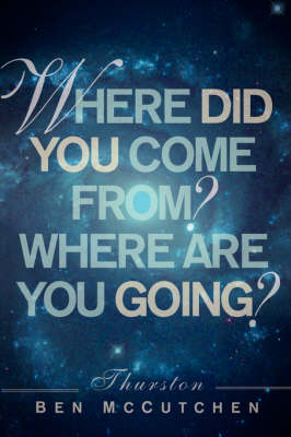 Where Did You Come From? and Where Are You Going? (Paperback)