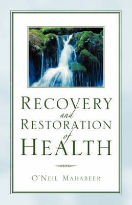 Recovery and Restoration of Health (Paperback)