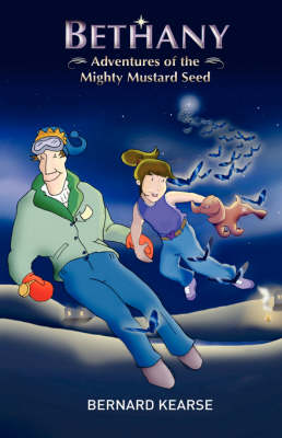 Bethany: Adventures of the Mighty Mustard Seed (Hardback)
