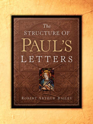 The Structure of Paul's Letters (Paperback)