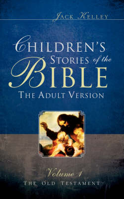 Children's Stories of the Bible the Adult Version (Paperback)