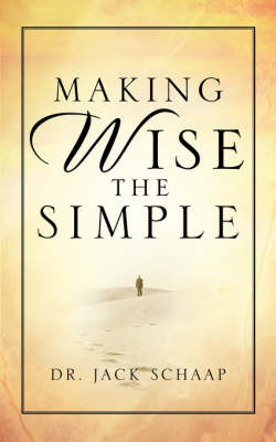 Making Wise the Simple (Paperback)
