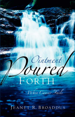 Ointment Poured Forth (Paperback)