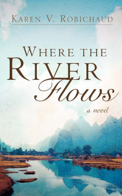 Where The River Flows (Paperback)