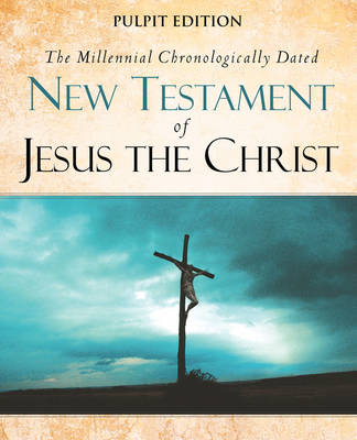 The Millennial Chronologically Dated New Testament of Jesus the Christ (Paperback)