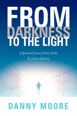 From Darkness to the Light (Paperback)