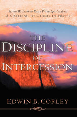 The Discipline of Intercession (Paperback)