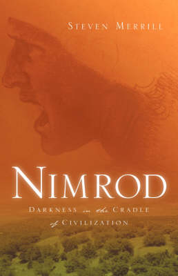 Nimrod-Darkness in the Cradle of Civilization (Hardback)