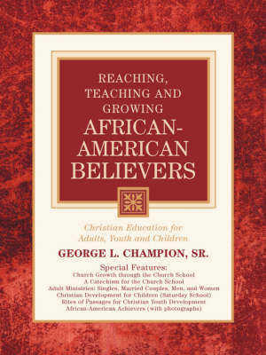 Reaching, Teaching and Growing African-American Believers (Paperback)