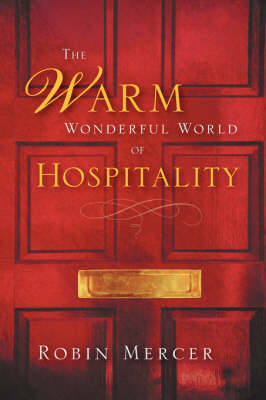 The Warm Wonderful World of Hospitality (Paperback)