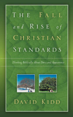 The Fall and Rise of Christian Standards (Paperback)