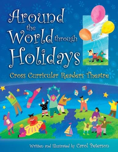 Around The World Through Holidays: Cross Curricular Readers Theatre - Readers Theatre (Paperback)