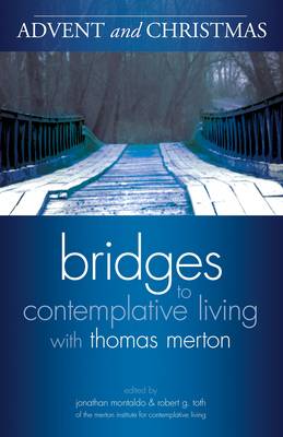 Advent and Christmas - Bridges to Contemplative Living (Paperback)