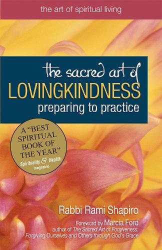 The Sacred Art of Lovingkindness: Preparing to Practice (Paperback)