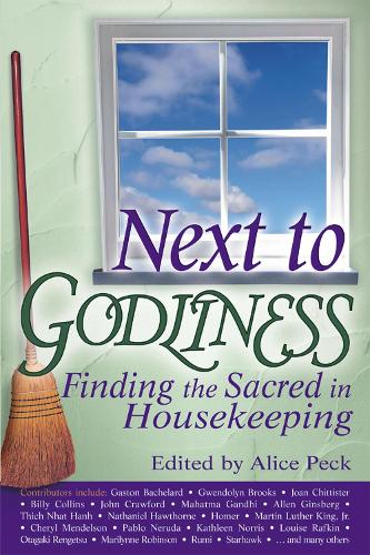 Next to Godliness: Finding the Sacred in Housekeeping (Paperback)