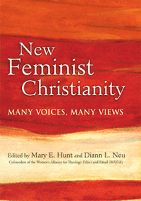 New Feminist Christianity: Many Voices, Many Views (Hardback)