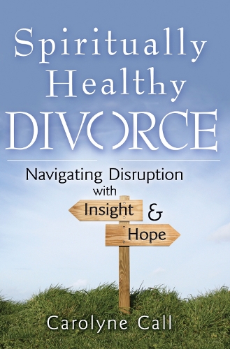 Spiritually Healthy Divorce: Navigating Disruption with Insight & Hope (Paperback)
