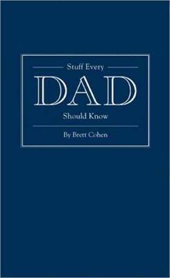 Stuff Every Dad Should Know (Hardback)