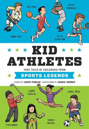 Kid Athletes: True Tales of Childhood from Sports Legends - Kid Legends 2 (Hardback)
