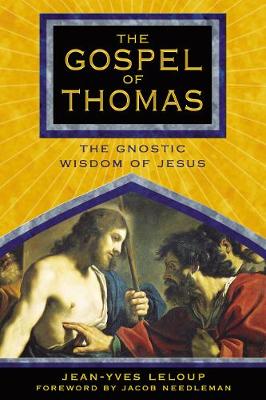 The Gospel of Thomas: The Gnostic Wisdom of Jesus (Paperback)
