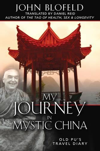My Journey in Mystic China: Old Pu's Travel Diary (Hardback)