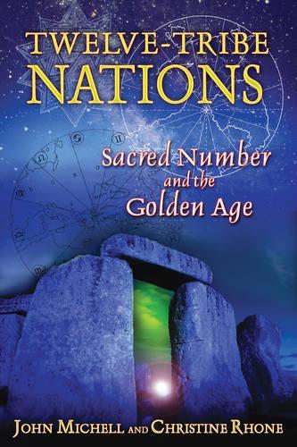 Twelve Tribe Nations: Sacred Number and the Golden Age (Paperback)