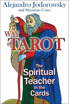 The Way of Tarot: The Spiritual Teacher in the Cards (Paperback)