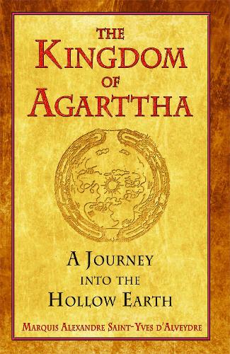 Kingdom of Agarttha: A Journey into the Hollow Earth (Paperback)