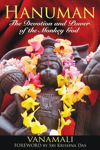 Hanuman: The Devotion and Power of the Monkey God (Paperback)