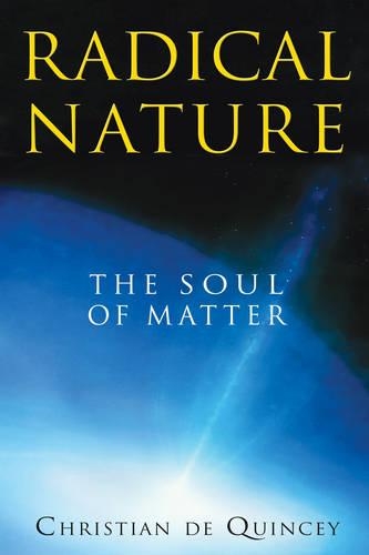 Radical Nature: The Soul of Matter (Paperback)