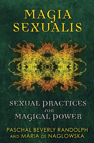 Magia Sexualis: Sexual Practices for Magical Power (Paperback)
