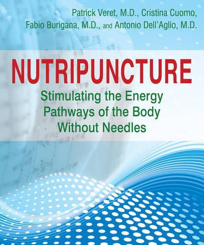 Nutripuncture: Stimulating the Energy Pathways of the Body without Needles (Paperback)