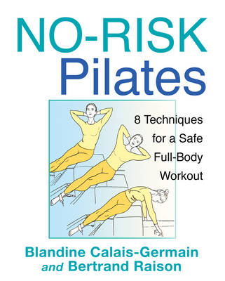 No-Risk Pilates: 8 Techniques for a Safe Full-Body Workout (Paperback)