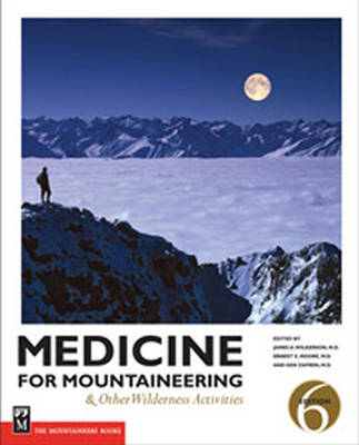 Medicine for Mountaineering: And Other Wilderness Activities (Paperback)
