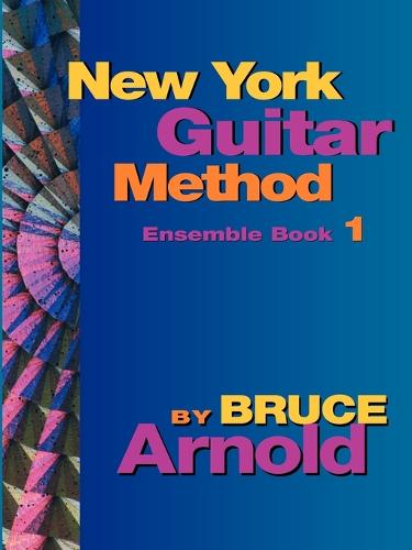 New York Guitar Method Ensemble: Bk. 1 (Paperback)