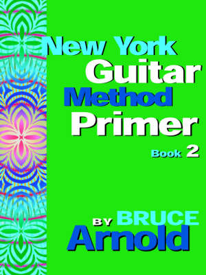 New York Guitar Method Primer: Bk. 2 (Paperback)