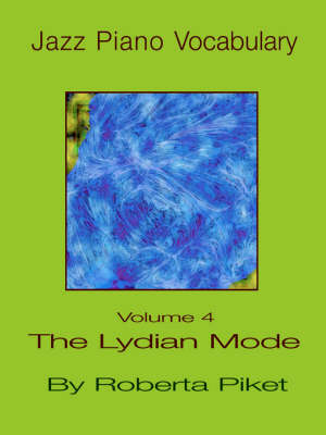 Jazz Piano Vocabulary: Lydian Mode v. 4 (Paperback)