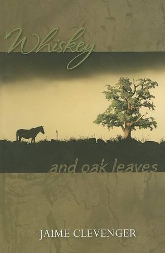 Whiskey and Oak Leaves (Paperback)