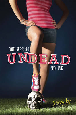 You Are So Undead To Me (Paperback)