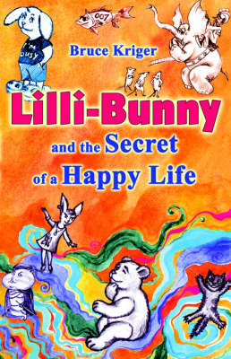 LILLI-Bunny and the Secret of a Happy Life (Paperback)