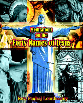 Meditations on the Forty Names of Jesus (Paperback)