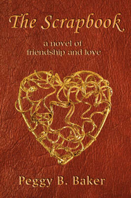 The Scrapbook: A Novel of Friendship & Love (Paperback)