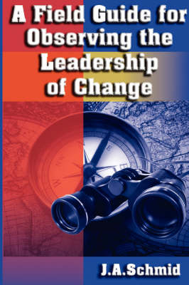 A Field Guide for Observing the Leadership Change (Paperback)
