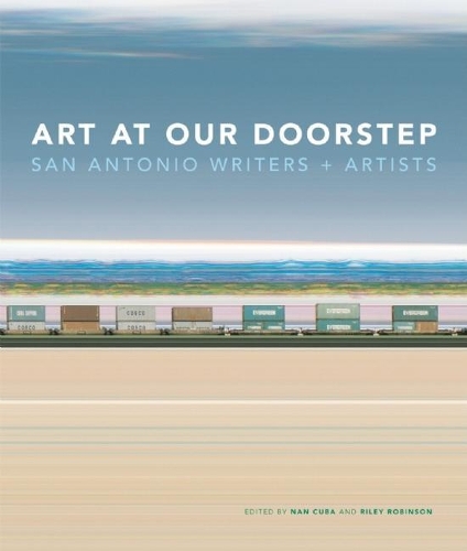 Art at Our Doorstep: San Antonio Writers and Artists (Hardback)