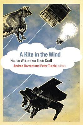 A Kite in the Wind: Fiction Writers on Their Craft (Paperback)