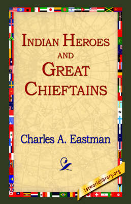 Indian Heroes and Great Chieftains (Paperback)