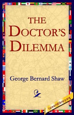 The Doctor's Dilemma (Paperback)