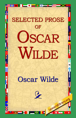 Selected Prose of Oscar Wilde (Paperback)