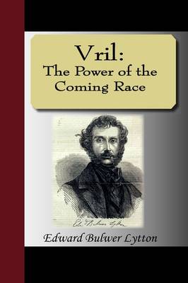 Vril: The Power of the Coming Race (Hardback)
